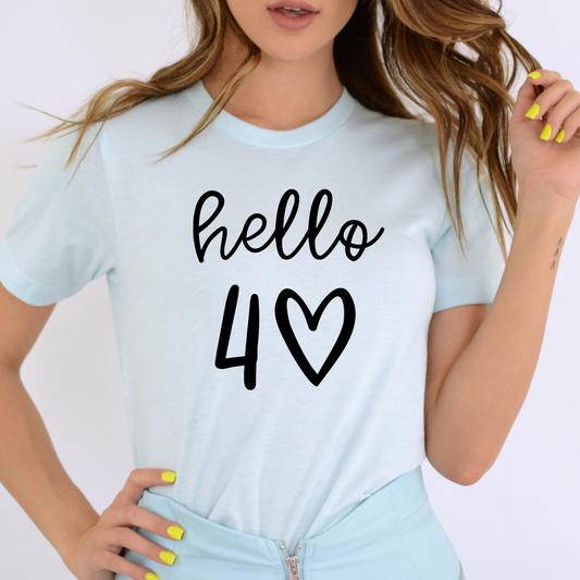 Hello 40 Birthday T-shirt