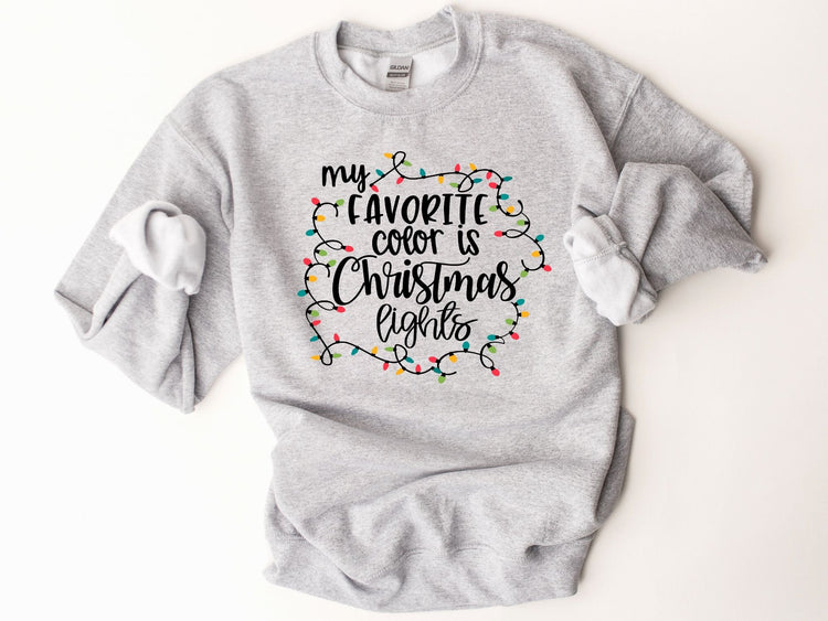 My Favorite Color is Christmas Lights Sweatshirt