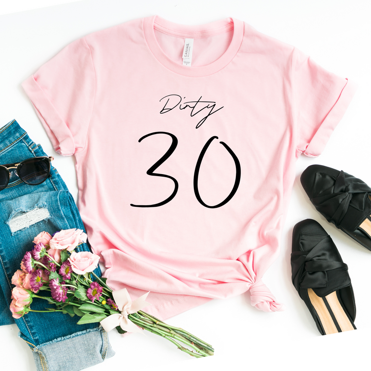 Dirty 30 Birthday T-shirt