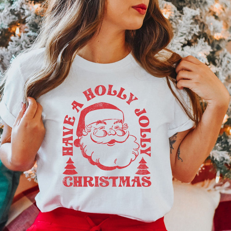 Have a Holly Jolly Christmas T-Shirt - Unisex Fit